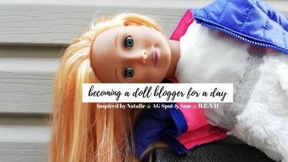 becoming a doll blogger for a day